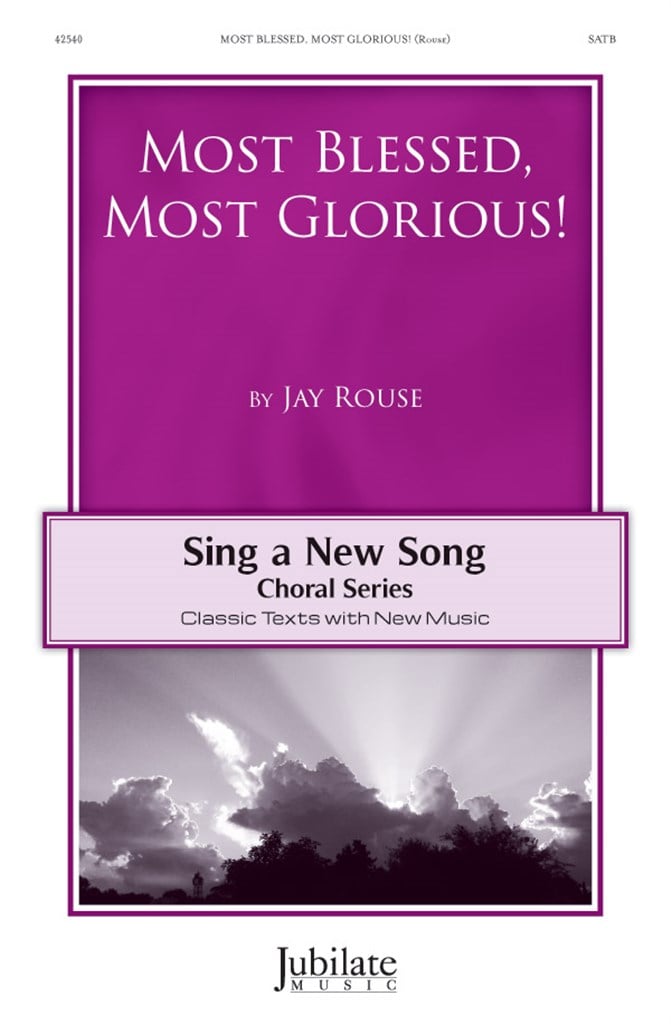 Most Blessed, Most Glorious!